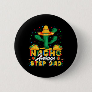 Chapa Redonda De 5 Cm Amante De Nachos De Papá De Paso Nacho Promedio Ci