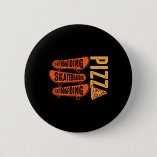 Chapa Redonda De 5 Cm Amante del monopatín monopatinaje pizza regalos de