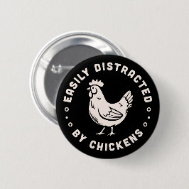 Chapa Redonda De 5 Cm Amante del pollo cita que se distrae fácilmente de