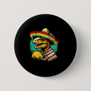 Chapa Redonda De 5 Cm Amante del taco de dinosaurio T-rex cinco de mayo