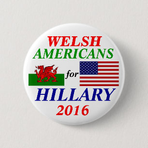 Chapa Redonda De 5 Cm Americanos Galés para Hillary Clinton