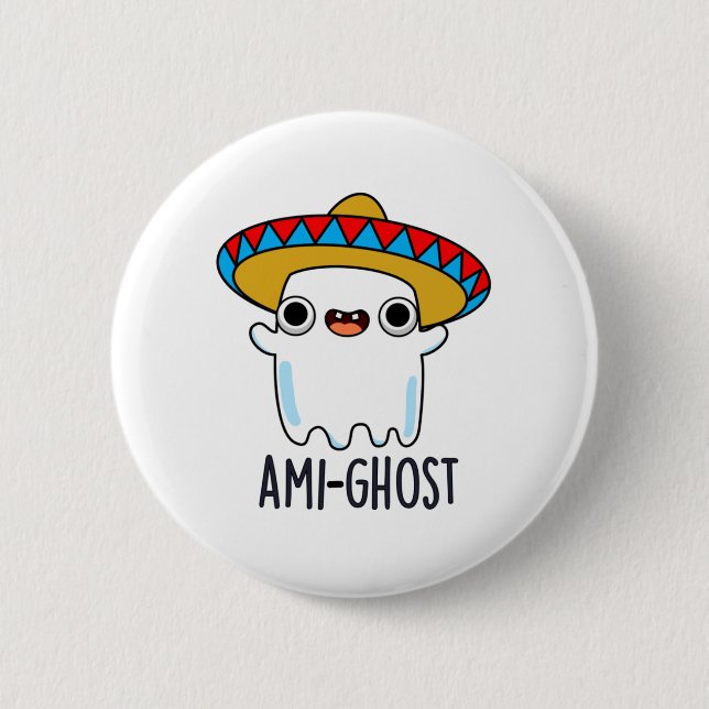 Chapa Redonda De 5 Cm Ami-gost Funny Amigo Mexicano (Anverso)