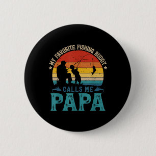 Chapa Redonda De 5 Cm Amigo de pesca favorito vintage me llama Papa Fish