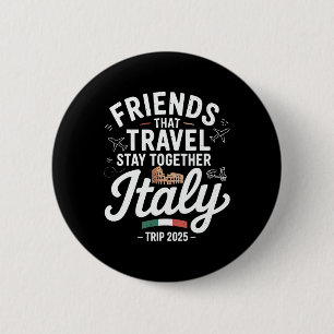 Chapa Redonda De 5 Cm Amigos Que Viajan Juntos Italia 2025 C