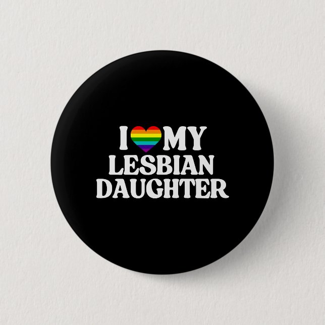 Chapa Redonda De 5 Cm Amo a mi hija lesbiana (Anverso)