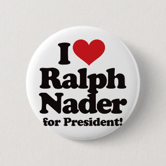 Chapa Redonda De 5 Cm Amo a Ralph Nader para el presidente