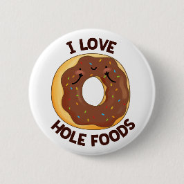 Chapa Redonda De 5 Cm Amo Hole Foods Funny Donut Pun