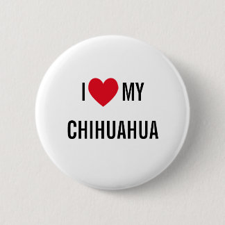 Chapa Redonda De 5 Cm Amo mi Chihuahua