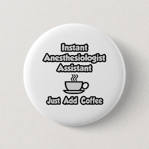 Chapa Redonda De 5 Cm Anestesiólogo instantáneo ayuda .. Añadir café