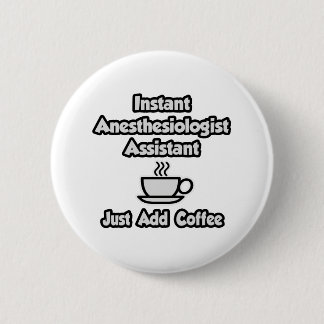 Chapa Redonda De 5 Cm Anestesiólogo instantáneo ayuda .. Añadir café