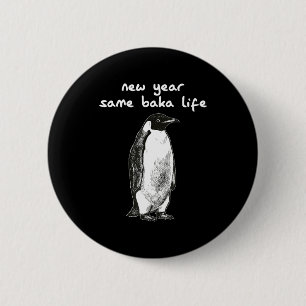 Chapa Redonda De 5 Cm Año Nuevo Misma Vida de Baka Humor Pingüino Chiste