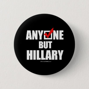 Chapa Redonda De 5 Cm Anti-Hillary: Cualquiera menos Hillary
