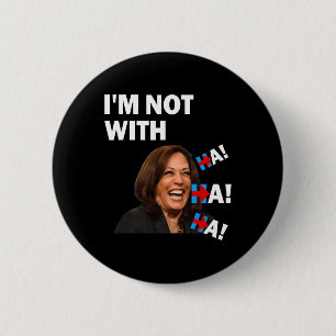 Chapa Redonda De 5 Cm Anti-kamala Harris No Estoy Con Ja Ja Ja Republica