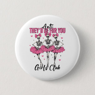 Chapa Redonda De 5 Cm Anti Serían para ustedes Chicas Club Skeleton Bell