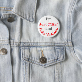 Chapa Redonda De 5 Cm Anticuerpos Chillin' y Makin'