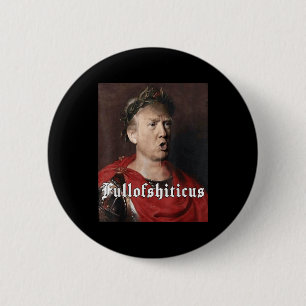 Chapa Redonda De 5 Cm Antit Trump Meme Divertido Emperador Romano Trump 