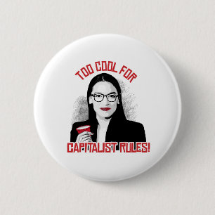 Chapa Redonda De 5 Cm AOC Demasiado Cool para las Reglas Capitalistas