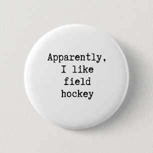 Chapa Redonda De 5 Cm Aparentemente me gusta el hockey sobre hierba Dive