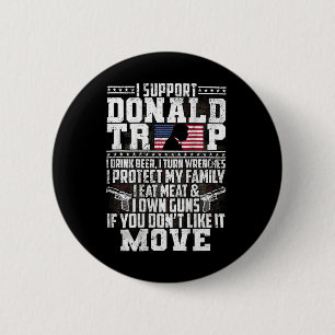 Chapa Redonda De 5 Cm Apoya a Donald Trump y bebo cerveza y me pongo fra