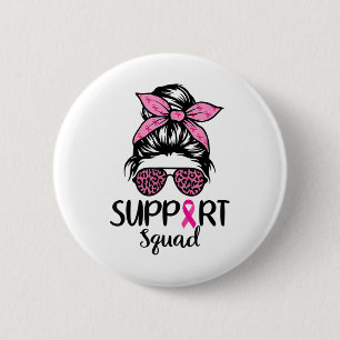 Chapa Redonda De 5 Cm Apoyo a Squad Messy Bun Pink Breaking Cancer Aware
