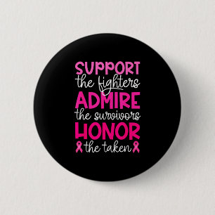 Chapa Redonda De 5 Cm Apoyo al cáncer de mama admirar honor cáncer de ma