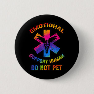 Chapa Redonda De 5 Cm Apoyo emocional Humano No Mascota Tye