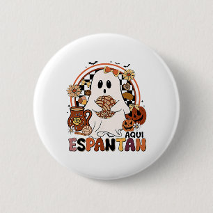 Chapa Redonda De 5 Cm ¡Aquí Espantan! Dia De Muertos Salón Español Mexic