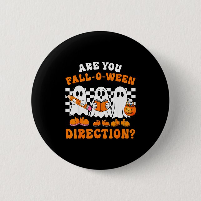 Chapa Redonda De 5 Cm Are You Fall O Ween Directions Funny Ghost Teacher (Anverso)