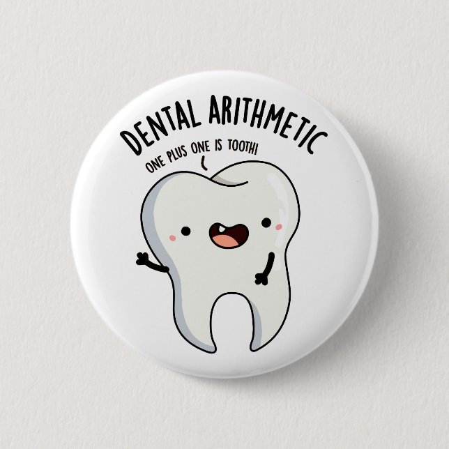 Chapa Redonda De 5 Cm Aritmética dental divertida Pun dental (Anverso)