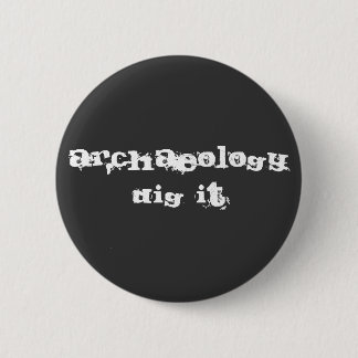 Chapa Redonda De 5 Cm Arqueología: ¡Cávela!