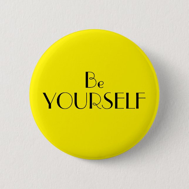 Chapa Redonda De 5 Cm Art Deco Be Yourself Bright Yellow Text (Anverso)