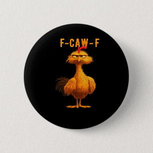 Chapa Redonda De 5 Cm Arte esencial de pollo F-Caw-F trendy