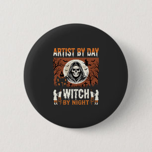 Chapa Redonda De 5 Cm Artista de Halloween por Día Bruja por Noche Diseñ