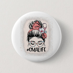 Chapa Redonda De 5 Cm Asistente médico certificado Messy Bun CMA Life