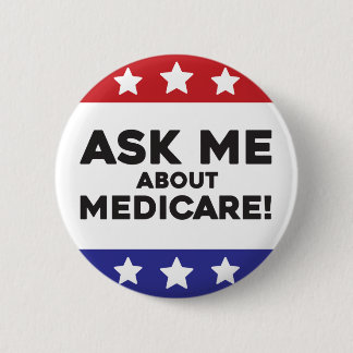 Chapa Redonda De 5 Cm Ask Me About Medicare Button- Conversation Starter