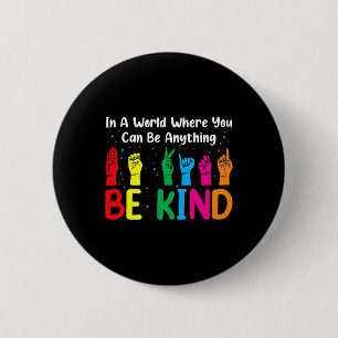 Chapa Redonda De 5 Cm ASL Be Kind Mujeres Hombres Lingüismo ASL American