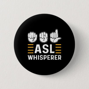 Chapa Redonda De 5 Cm ASL Whisperer. Lenguaje de Rótulo de mano de sensi