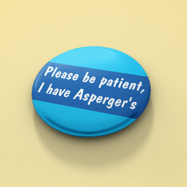 Chapa Redonda De 5 Cm Asperger's por favor sea el espectro de pacientes