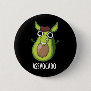 Chapa Redonda De 5 Cm Ass-vocado Funny Aguacate Pun Dark BG