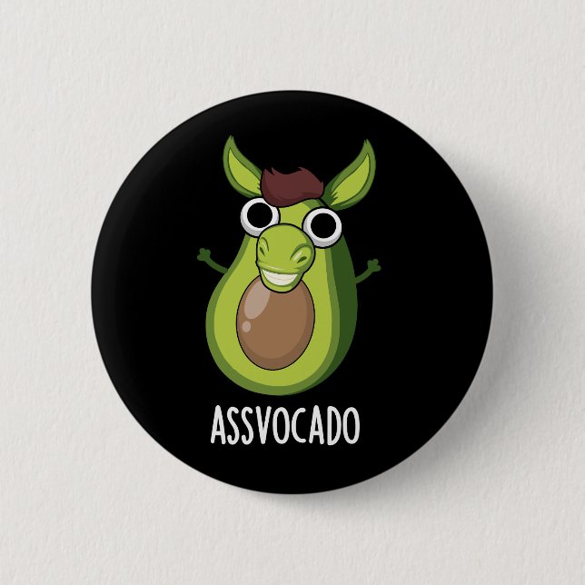 Chapa Redonda De 5 Cm Ass-vocado Funny Aguacate Pun Dark BG (Anverso)