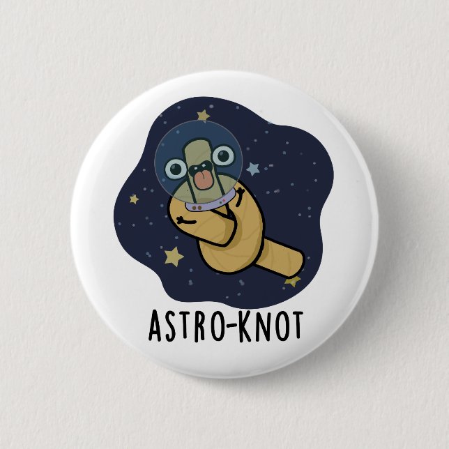 Chapa Redonda De 5 Cm Astro-knot Funny Astronaut Pun  (Anverso)