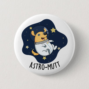 Chapa Redonda De 5 Cm Astromutt Funny Dog Astronauta Pun