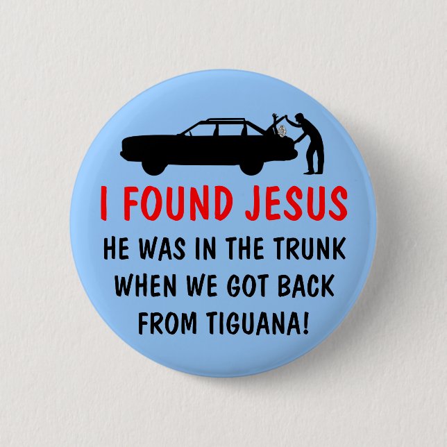 Chapa Redonda De 5 Cm Ateo divertido encontré a Jesús (Anverso)