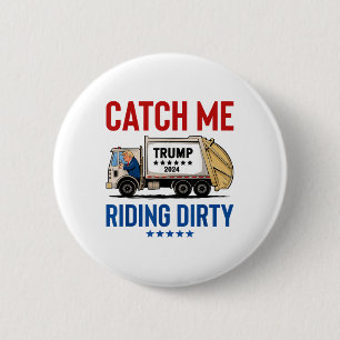 Chapa Redonda De 5 Cm Atrápenme en el sucio voto basura Trump Truck Tru