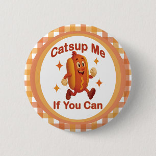 Chapa Redonda De 5 Cm Atrápenme Si Puedes Comer Perro Caliente - Ketchup