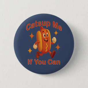 Chapa Redonda De 5 Cm Atrápenme Si Puedes Comer Perro Caliente - Ketchup