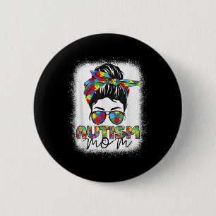 Chapa Redonda De 5 Cm Autism Mom Life Messy Bun Bleached Día de la Madre