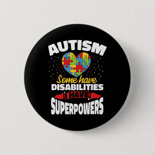 Chapa Redonda De 5 Cm Autismo Algunos Tienen Discapacidades Yo Tengo Sup