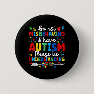 Chapa Redonda De 5 Cm Autismo Conciencia autista No me estoy portando ma
