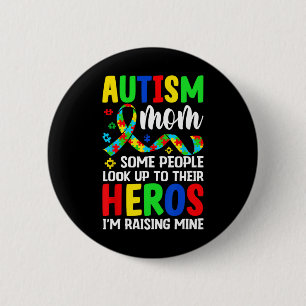 Chapa Redonda De 5 Cm Autismo Mamá Algunas personas miran a los héroes q